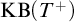 KB left parenthesis upper T Superscript plus Baseline right parenthesis