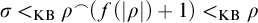 sigma less than Subscript KB Baseline rho Superscript frown Baseline left parenthesis f left parenthesis StartAbsoluteValue rho EndAbsoluteValue right parenthesis plus 1 right parenthesis less than Subscript KB Baseline rho