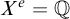 upper X Superscript e Baseline equals double struck upper Q