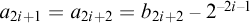 a Subscript 2 i plus 1 Baseline equals a Subscript 2 i plus 2 Baseline equals b Subscript 2 i plus 2 Baseline minus 2 Superscript minus 2 i minus 1