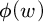 phi left parenthesis w right parenthesis