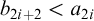b Subscript 2 i plus 2 Baseline less than a Subscript 2 i