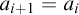 a Subscript i plus 1 Baseline equals a Subscript i