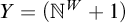 upper Y equals left parenthesis double struck upper N Superscript upper W Baseline plus 1 right parenthesis