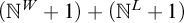 left parenthesis double struck upper N Superscript upper W Baseline plus 1 right parenthesis plus left parenthesis double struck upper N Superscript upper L Baseline plus 1 right parenthesis