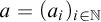 a equals left parenthesis a Subscript i Baseline right parenthesis Subscript i element of double struck upper N
