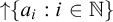 up arrow StartSet a Subscript i Baseline colon i element of double struck upper N EndSet