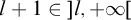 l plus 1 element of right bracket l comma plus infinity left bracket