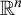 double struck upper R Superscript n