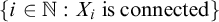 StartSet i element of double struck upper N colon upper X Subscript i Baseline is connected EndSet