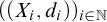 left parenthesis left parenthesis upper X Subscript i Baseline comma d Subscript i Baseline right parenthesis right parenthesis Subscript i element of double struck upper N