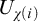 upper U Subscript chi left parenthesis i right parenthesis