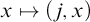 x right arrow from bar left parenthesis j comma x right parenthesis