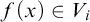 f left parenthesis x right parenthesis element of upper V Subscript i