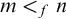 m less than Subscript f Baseline n