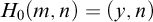 upper H 0 left parenthesis m comma n right parenthesis equals left parenthesis y comma n right parenthesis