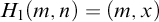 upper H 1 left parenthesis m comma n right parenthesis equals left parenthesis m comma x right parenthesis