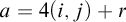 a equals 4 left parenthesis i comma j right parenthesis plus r