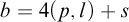 b equals 4 left parenthesis p comma l right parenthesis plus s