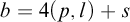 b equals 4 left parenthesis p comma l right parenthesis plus s
