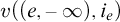 v left parenthesis left parenthesis e comma negative infinity right parenthesis comma i Subscript e Baseline right parenthesis