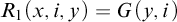 upper R 1 left parenthesis x comma i comma y right parenthesis equals upper G left parenthesis y comma i right parenthesis