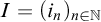 upper I equals left parenthesis i Subscript n Baseline right parenthesis Subscript n element of double struck upper N