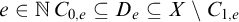 e element of double struck upper N upper C Subscript 0 comma e Baseline subset of or equal to upper D Subscript e Baseline subset of or equal to upper X minus upper C Subscript 1 comma e