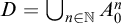 upper D equals union Underscript n element of double struck upper N Endscripts upper A 0 Superscript n