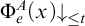 normal upper Phi Subscript e Superscript upper A Baseline left parenthesis x right parenthesis down arrow Subscript less than or equals t Baseline