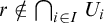 r not an element of intersection Underscript i element of upper I Endscripts upper U Subscript i