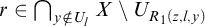 r element of intersection Underscript y not an element of upper U Subscript l Endscripts upper X minus upper U Subscript upper R 1 left parenthesis z comma l comma y right parenthesis