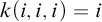 k left parenthesis i comma i comma i right parenthesis equals i