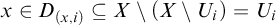 x element of upper D Subscript left parenthesis x comma i right parenthesis Baseline subset of or equal to upper X minus left parenthesis upper X minus upper U Subscript i Baseline right parenthesis equals upper U Subscript i
