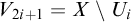 upper V Subscript 2 i plus 1 Baseline equals upper X minus upper U Subscript i