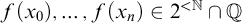 f left parenthesis x 0 right parenthesis comma ellipsis comma f left parenthesis x Subscript n Baseline right parenthesis element of 2 Superscript less than double struck upper N Baseline intersection double struck upper Q