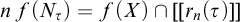 n f left parenthesis upper N Subscript tau Baseline right parenthesis equals f left parenthesis upper X right parenthesis intersection left bracket left bracket r Subscript n Baseline left parenthesis tau right parenthesis right bracket right bracket