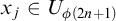 x Subscript j Baseline element of upper U Subscript phi left parenthesis 2 n plus 1 right parenthesis