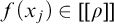 f left parenthesis x Subscript j Baseline right parenthesis element of left bracket left bracket rho right bracket right bracket