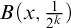 upper B left parenthesis x comma StartFraction 1 Over 2 Superscript k Baseline EndFraction right parenthesis
