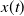 x left parenthesis t right parenthesis