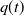 q left parenthesis t right parenthesis