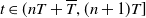 t element of left parenthesis n upper T plus upper T overbar comma left parenthesis n plus 1 right parenthesis upper T right bracket