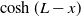 hyperbolic cosine left parenthesis upper L minus x right parenthesis