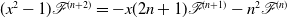 left parenthesis x squared minus 1 right parenthesis script upper F Superscript left parenthesis n plus 2 right parenthesis Baseline equals minus x left parenthesis 2 n plus 1 right parenthesis script upper F Superscript left parenthesis n plus 1 right parenthesis Baseline minus n squared script upper F Superscript left parenthesis n right parenthesis