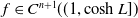 f element of upper C Superscript n plus 1 Baseline left parenthesis left parenthesis 1 comma hyperbolic cosine upper L right bracket right parenthesis