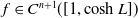 f element of upper C Superscript n plus 1 Baseline left parenthesis left bracket 1 comma hyperbolic cosine upper L right bracket right parenthesis