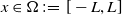 x element of normal upper Omega colon equals left bracket negative upper L comma upper L right bracket