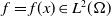 f equals f left parenthesis x right parenthesis element of upper L squared left parenthesis normal upper Omega right parenthesis