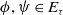 phi comma psi element of upper E Subscript tau Baseline
